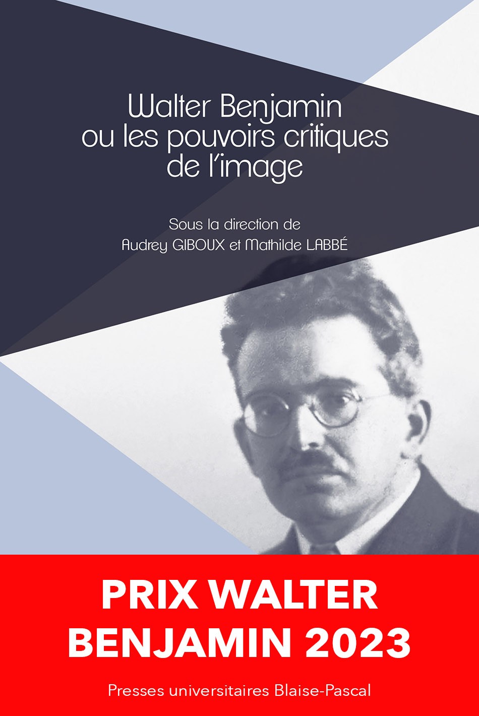 Walter Benjamin ou les pouvoirs critiques de l'image