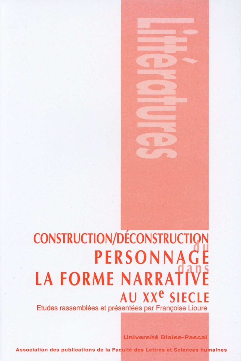 Construction-déconstruction du personnage dans la forme narrative au XXe siècle