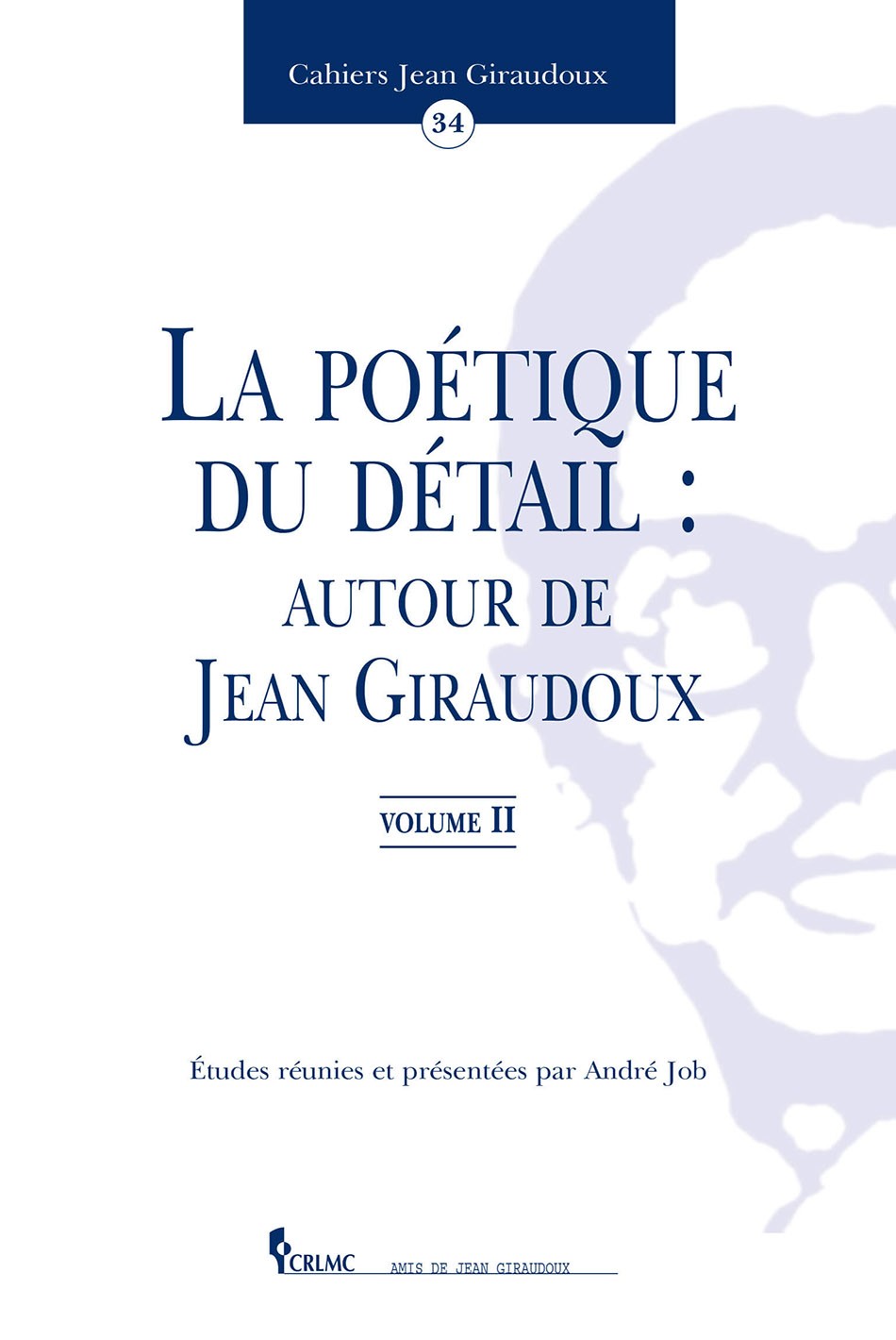 La poétique du détail : autour de Jean Giraudoux