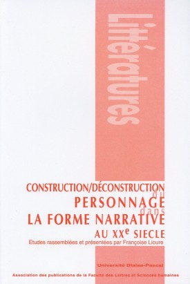 Construction-déconstruction du personnage dans la forme narrative au XXe siècle