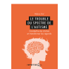 Le trouble du spectre de l'autisme