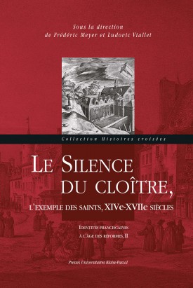 Le silence du cloître, l'exemple des saints XIVe-XVIIe siècles