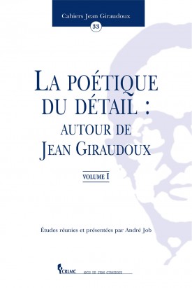 La poétique du détail : autour de Jean Giraudoux