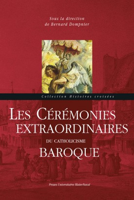 Les cérémonies extraordinaires du catholicisme baroque