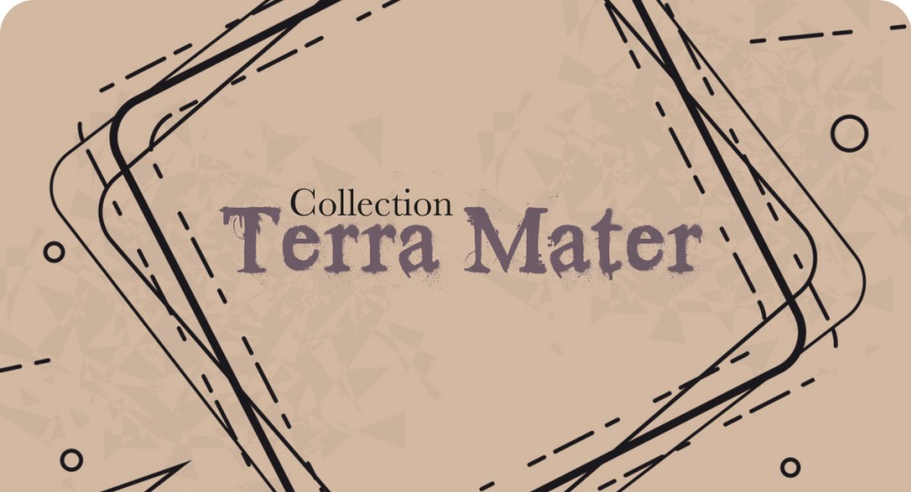 Terra Mater, une collection d'archéologie bien vivante