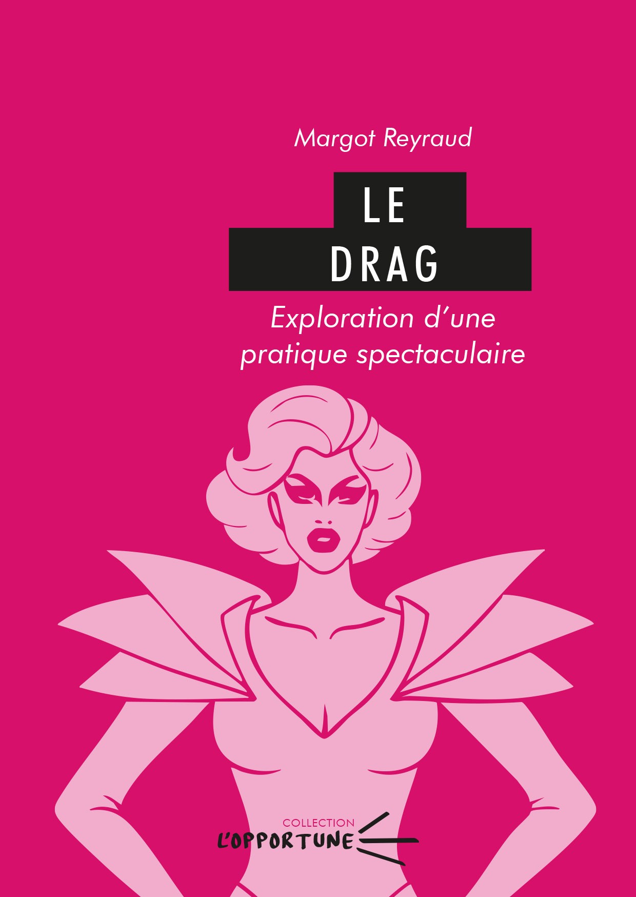 Le drag, exploration d'une pratique spectaculaire